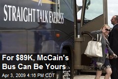 For $89K, McCain's Bus Can Be Yours