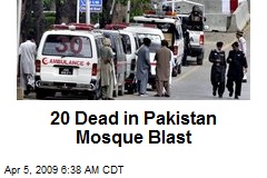 20 Dead in Pakistan Mosque Blast