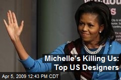 Michelle's Killing Us: Top US Designers