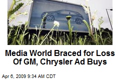 Media World Braced for Loss Of GM, Chrysler Ad Buys