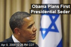 Obama Plans First Presidential Seder