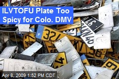 ILVTOFU Plate Too Spicy for Colo. DMV