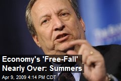 Economy's 'Free-Fall' Nearly Over: Summers