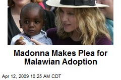 Madonna Makes Plea for Malawian Adoption