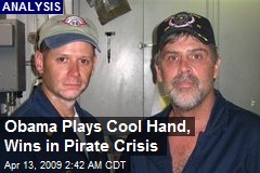 Obama Plays Cool Hand, Wins in Pirate Crisis