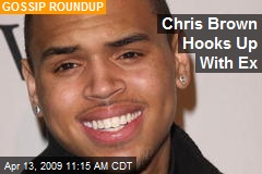 Chris Brown Hooks Up With Ex