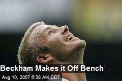 Beckham Makes it Off Bench