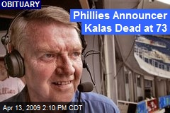 Phillies Announcer Kalas Dead at 73