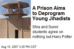A Prison Aims to Deprogram Young Jihadists