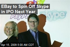 EBay to Spin Off Skype in IPO Next Year