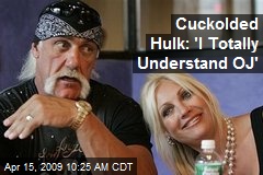 Cuckolded Hulk: 'I Totally Understand OJ'