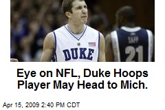 Eye on NFL, Duke Hoops Player May Head to Mich.