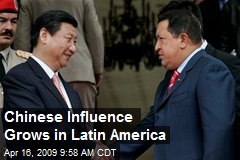 Chinese Influence Grows in Latin America