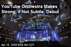 YouTube Orchestra Makes Strong, if Not Subtle, Debut