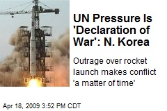 UN Pressure Is 'Declaration of War': N. Korea