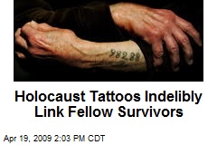 Holocaust Tattoos Indelibly Link Fellow Survivors
