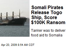 Somali Pirates Release Togo Ship, Score $100K Ransom