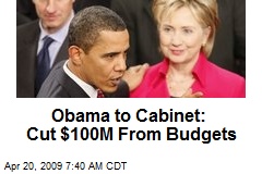 Obama to Cabinet: Cut $100M From Budgets