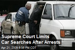 Supreme Court Limits Car Searches After Arrests