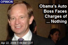 Obama's Auto Boss Faces Charges of ... Nothing