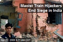 Maoist Train Hijackers End Siege in India