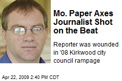 Mo. Paper Axes Journalist Shot on the Beat