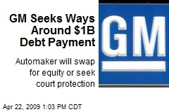 GM Seeks Ways Around $1B Debt Payment