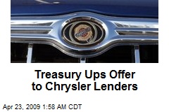 Treasury Ups Offer to Chrysler Lenders