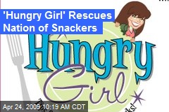 'Hungry Girl' Rescues Nation of Snackers