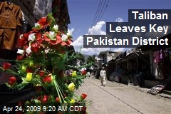 Taliban Leaves Key Pakistan District