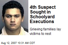4th Suspect Sought in Schoolyard Executions