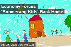 Economy Forces 'Boomerang Kids' Back Home