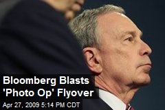 Bloomberg Blasts 'Photo Op' Flyover