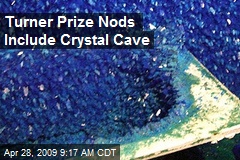 Turner Prize Nods Include Crystal Cave
