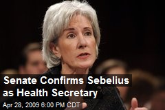 Senate Confirms Sebelius as Health Secretary