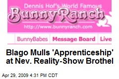 Blago Mulls 'Apprenticeship' at Nev. Reality-Show Brothel