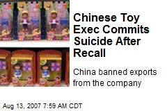 Chinese Toy Exec Commits Suicide After Recall