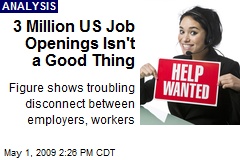 3 Million US Job Openings Isn't a Good Thing