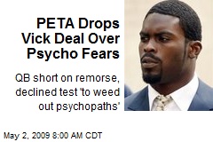 PETA Drops Vick Deal Over Psycho Fears