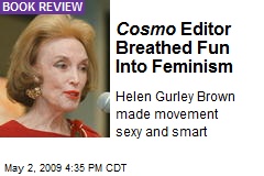 Cosmo Editor Breathed Fun Into Feminism