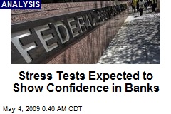 Stress Tests Expected to Show Confidence in Banks