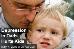 Depression in Dads Hurts Kids