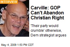 Carville: GOP Can't Abandon Christian Right