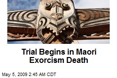 Trial Begins in Maori Exorcism Death