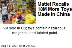 Mattel Recalls 18M More Toys Made in China