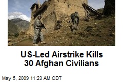 US-Led Airstrike Kills 30 Afghan Civilians