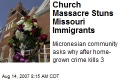 Church Massacre Stuns Missouri Immigrants