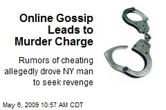 Online Gossip Leads to Murder Charge