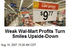 Weak Wal-Mart Profits Turn Smiles Upside-Down