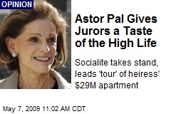 Astor Pal Gives Jurors a Taste of the High Life